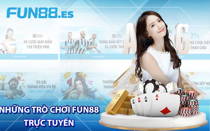 Những trò chơi Fun88 trực tuyến